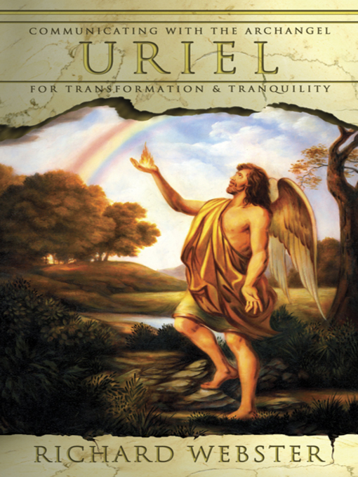 Uriel: Communicating with the Archangel for Transformation & Tranquility (eBook): Angels Series, Book 4